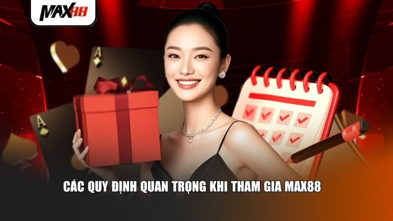 Người chơi cần tuân thủ quy định quan trọng khi tham gia Max88