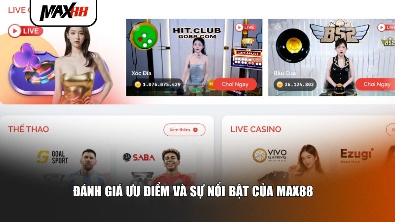 Đánh giá ưu điểm và sự nổi bật của Max88