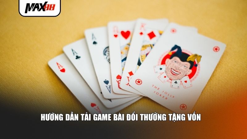 Hướng dẫn tải game bài đổi thưởng tặng vốn 